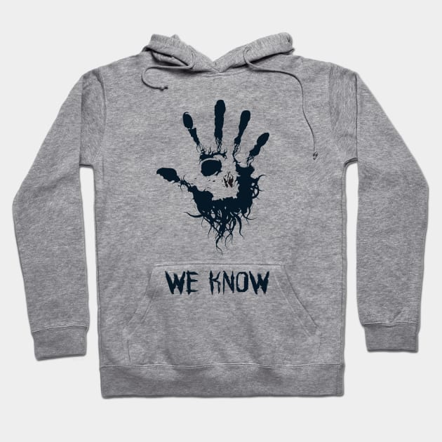 We Know Hoodie by Oldman